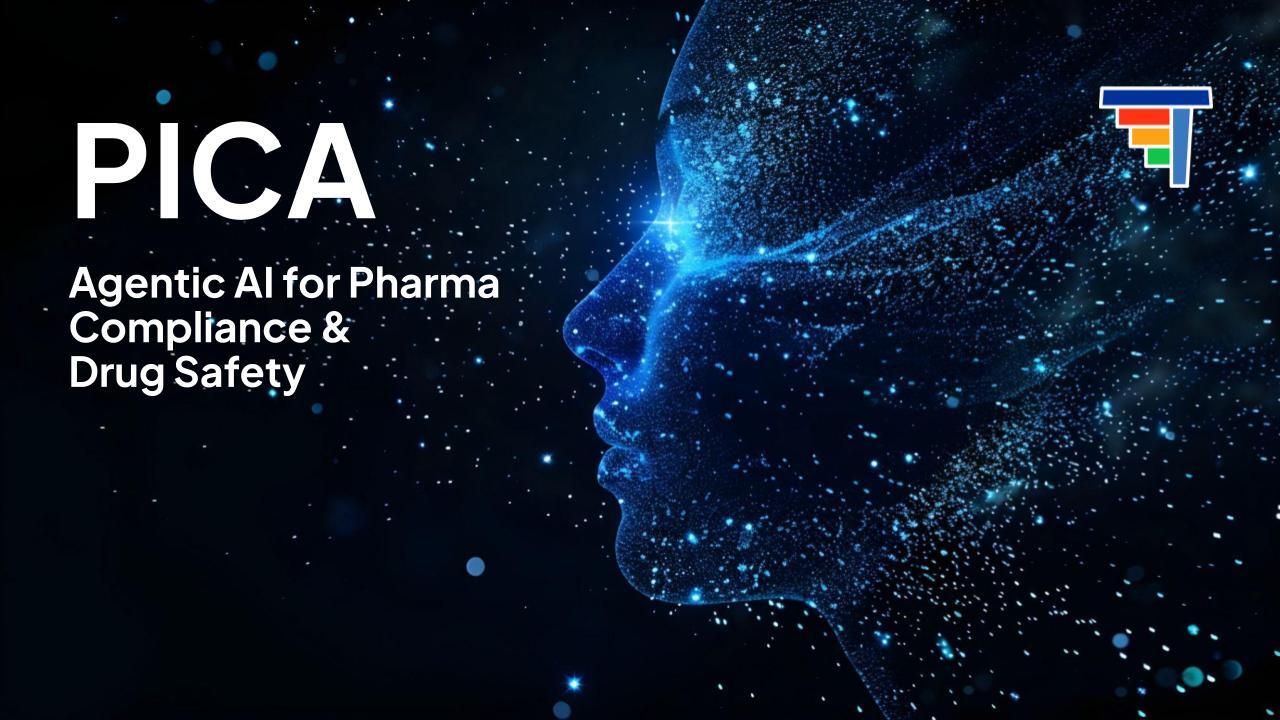 Building PICA: Agentic AI for Pharma Compliance & Drug Safety